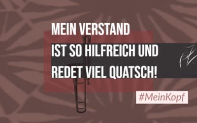 #MeinKopfSagt