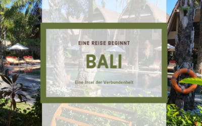 Bali – Eine Reise beginnt